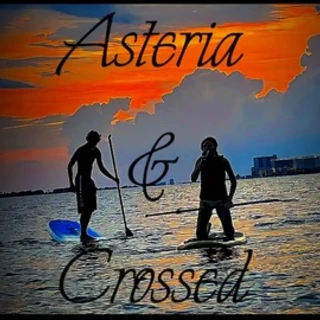 Asteria & Crossed
