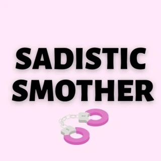 S A D I S T I C S M O T H E R