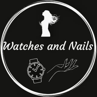 Watches and Nails